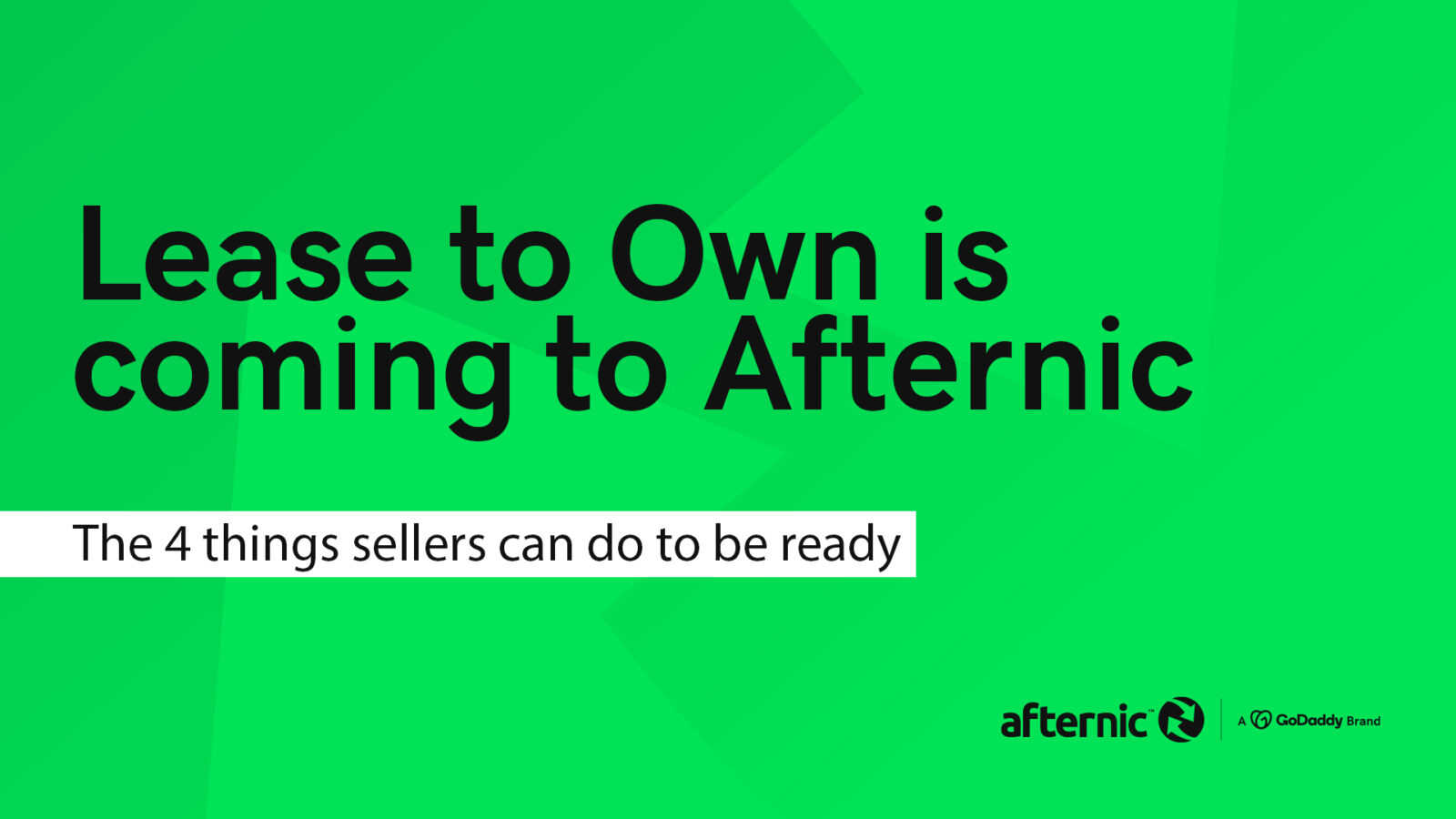 Lease to Own is coming to Afternic. Here are the 4 things sellers can do today to be ready.