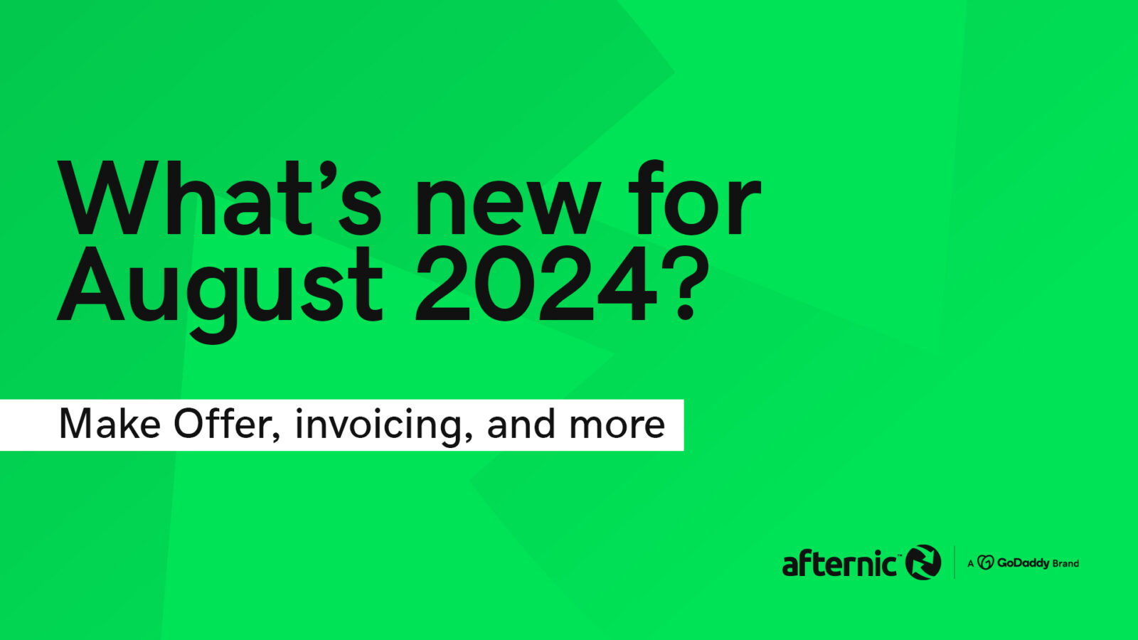 What's new at Afternic - August 2024